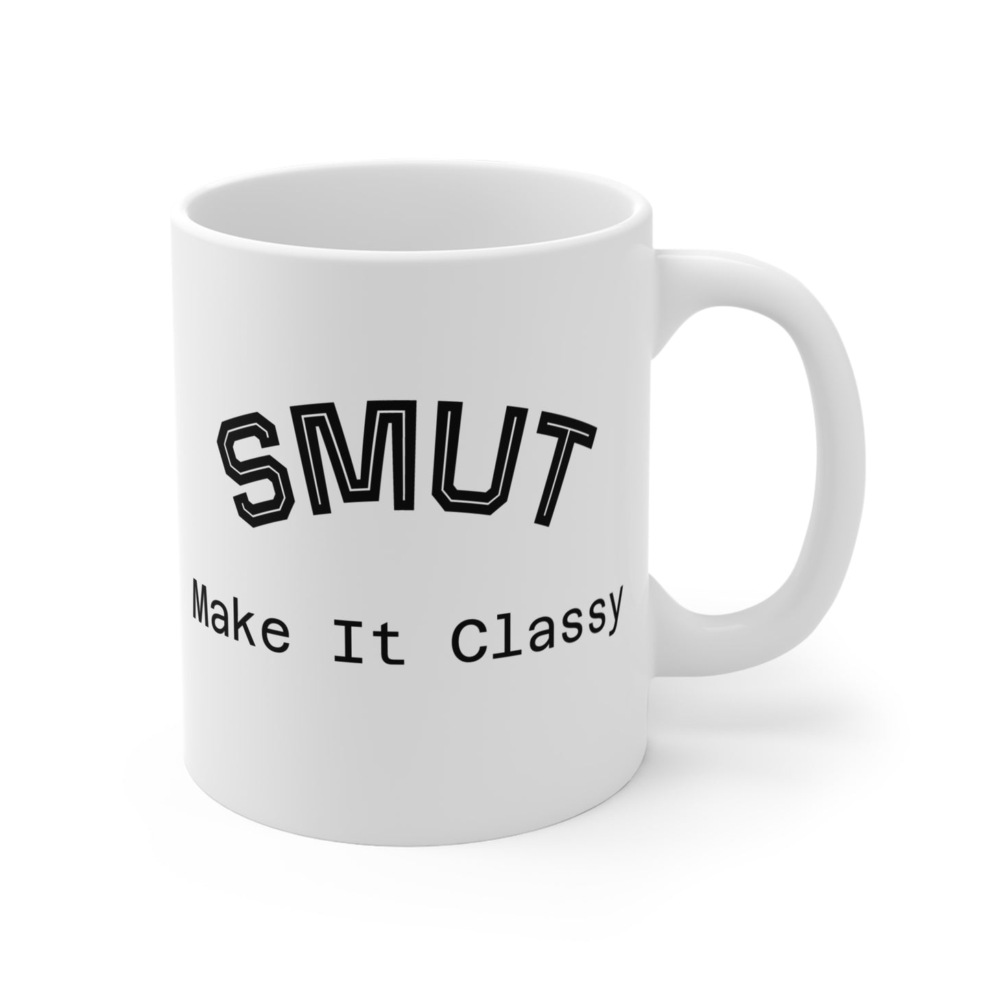 SMUT - Make It Classy Mug