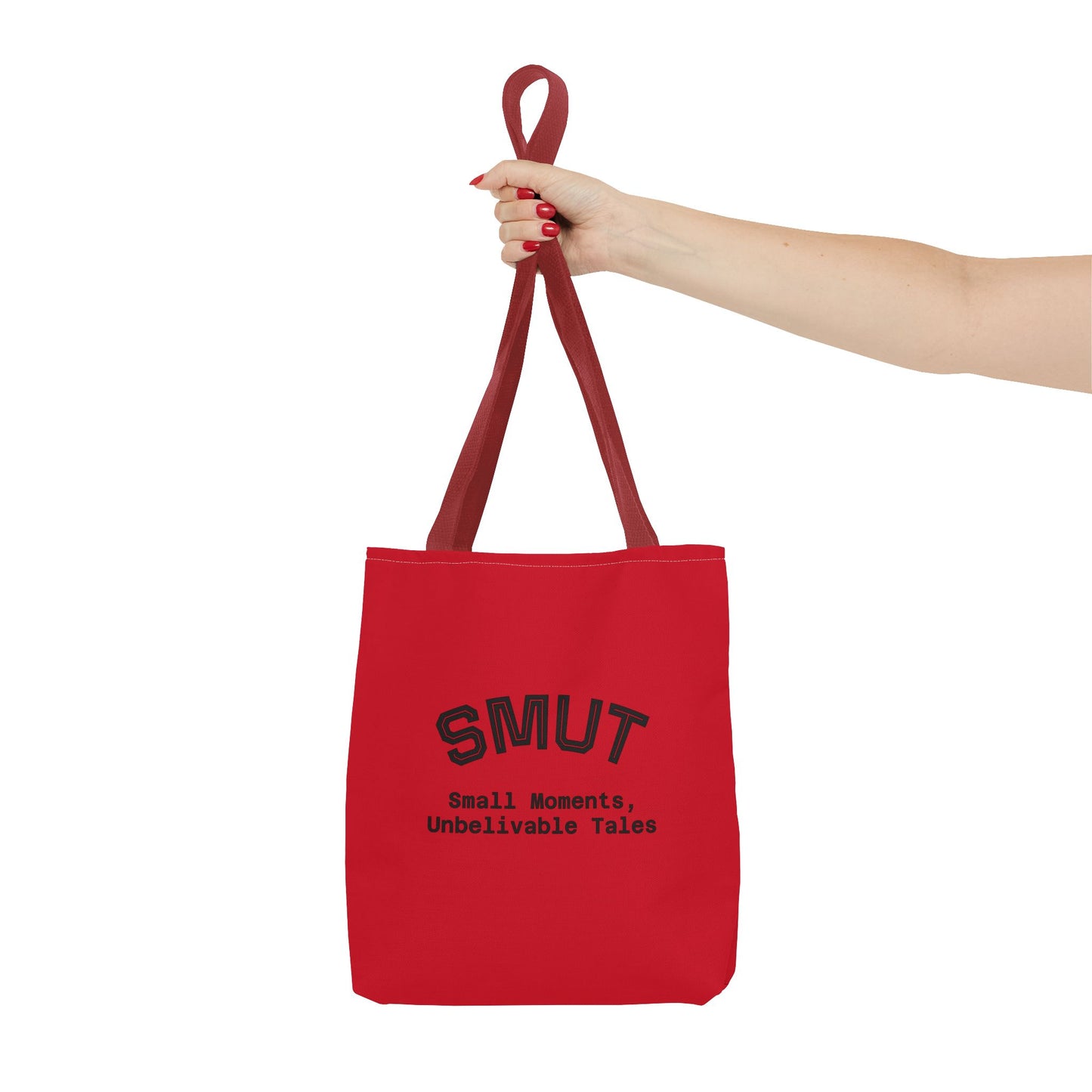 "SMUT - small moments, unbelievable tales" Funny Tote Bag