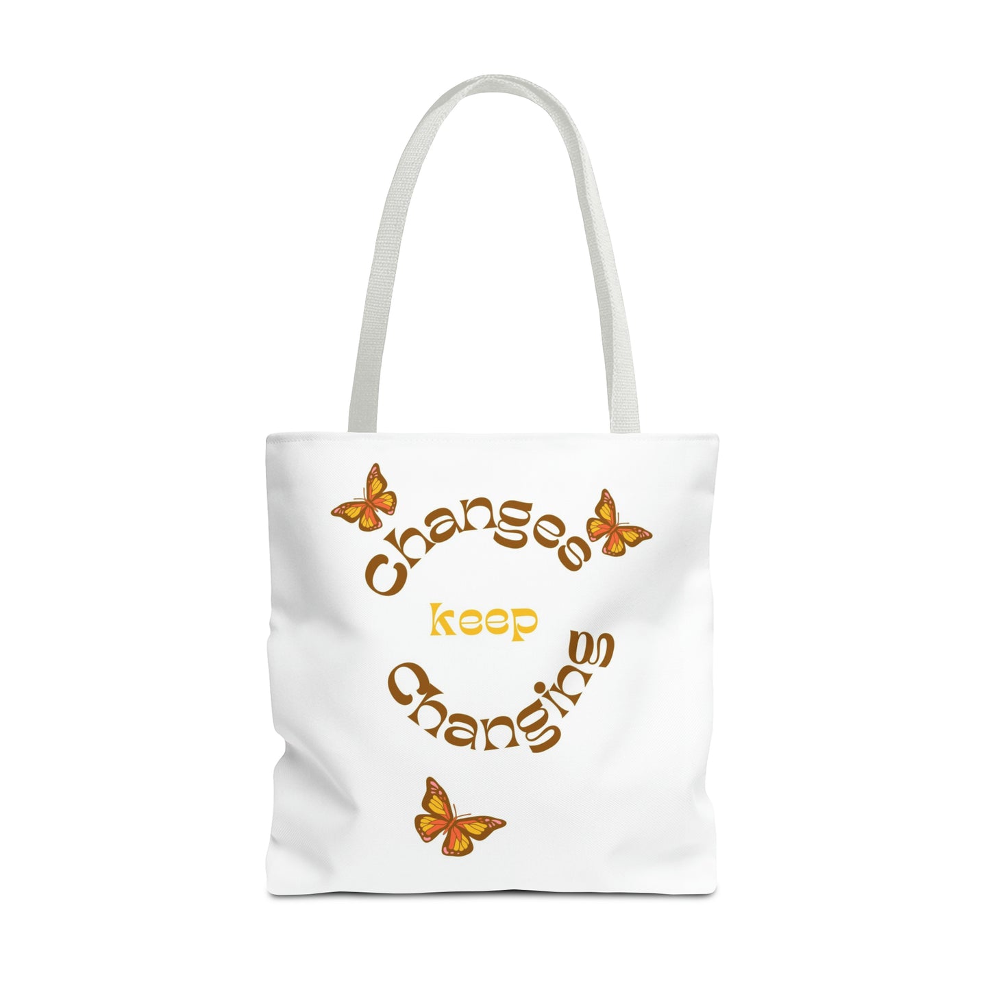 Changes Keep Changing Tote Bag