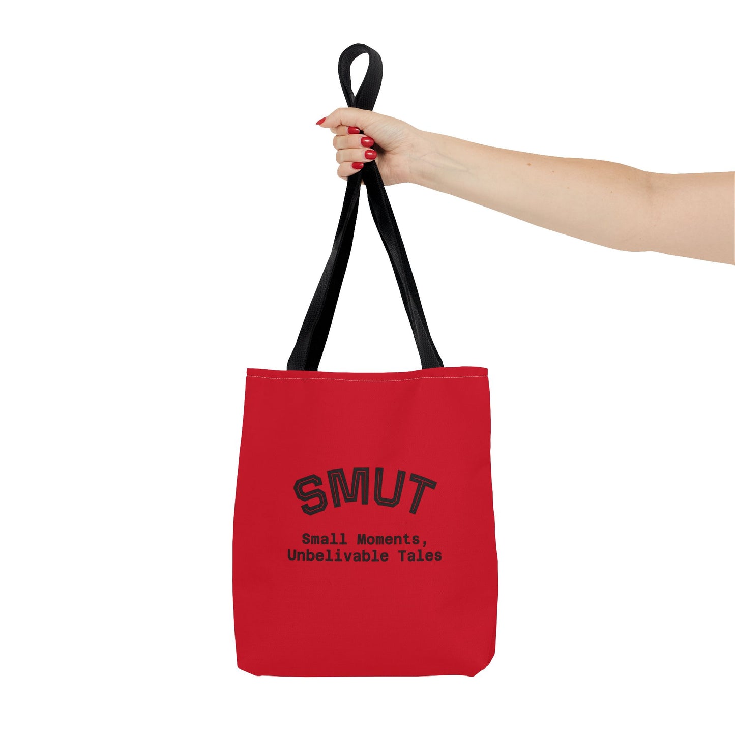 "SMUT - small moments, unbelievable tales" Funny Tote Bag