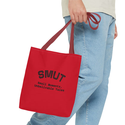 "SMUT - small moments, unbelievable tales" Funny Tote Bag