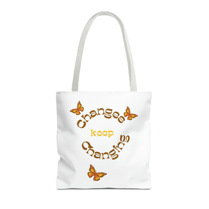 Changes Keep Changing Tote Bag