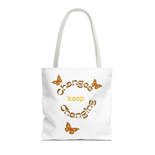Changes Keep Changing Tote Bag