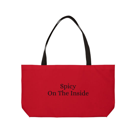 Spicy On The Inside Weekender Tote Bag | Large Carry-All for Travel, Beach, Grocery, Gym, Outdoor Adventures