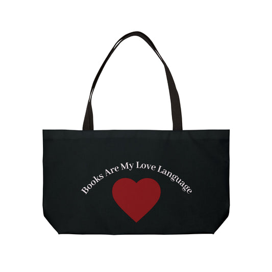 Books Are My Love Language Weekender Tote Bag - Perfect for Book Lovers, Beach Days, Shopping, Travel, Gifts