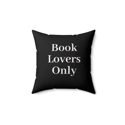 Book Lovers Only Pillow | Cozy Reading Decor, Home Accent, Gift for Bookworms, Literary Throw Pillow, Reading Nook